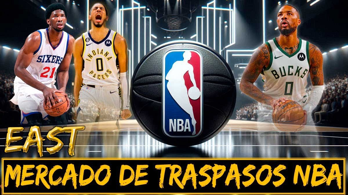 Tabla de mercado – Conferencia Este NBA 2024/2025