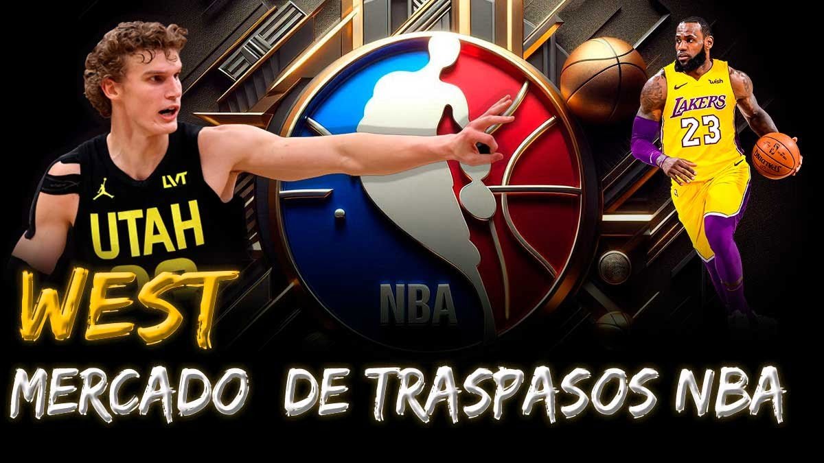 Tabla de mercado – Conferencia Oeste NBA 2024/2025