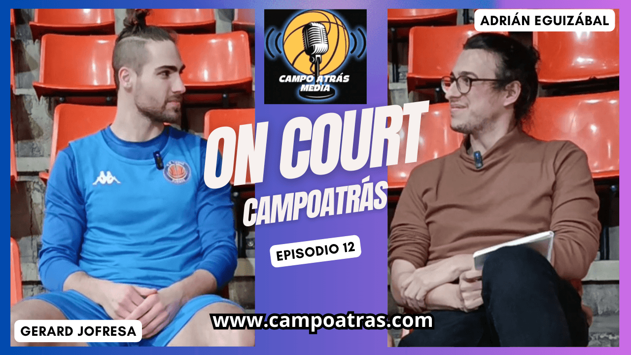 On Court – Episodio 12 | Gerard Jofresa, un jugador eléctrico para Grupo Ureta Tizona Burgos
